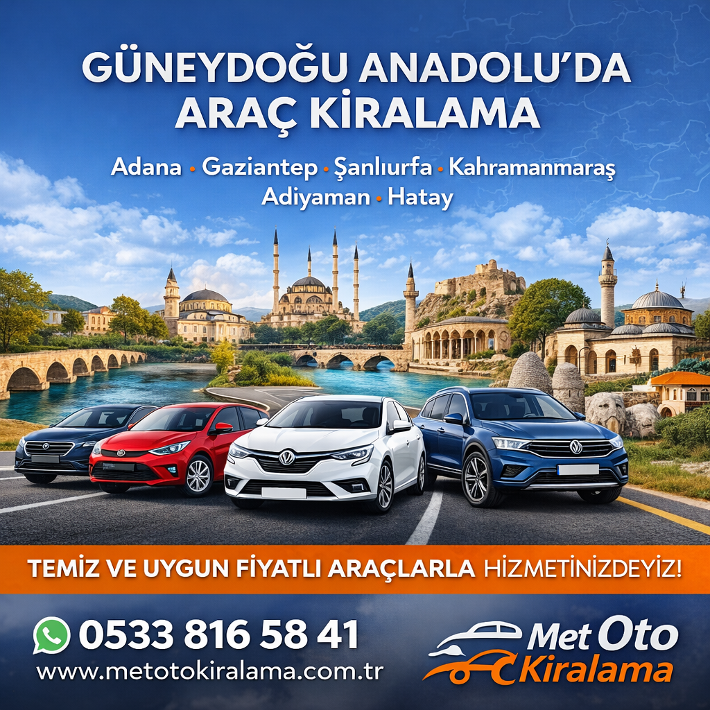 Güneydoğu Anadolu da Araç Kiralama Rehberi 2026